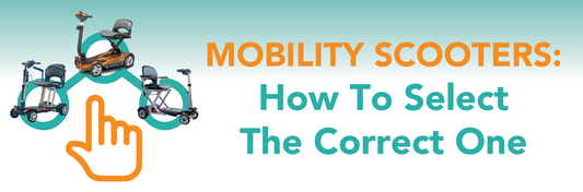 Mobility Scooters: How to Select the Correct One