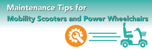 Maintenance Tips for Mobility Scooters and Power Wheelchairs